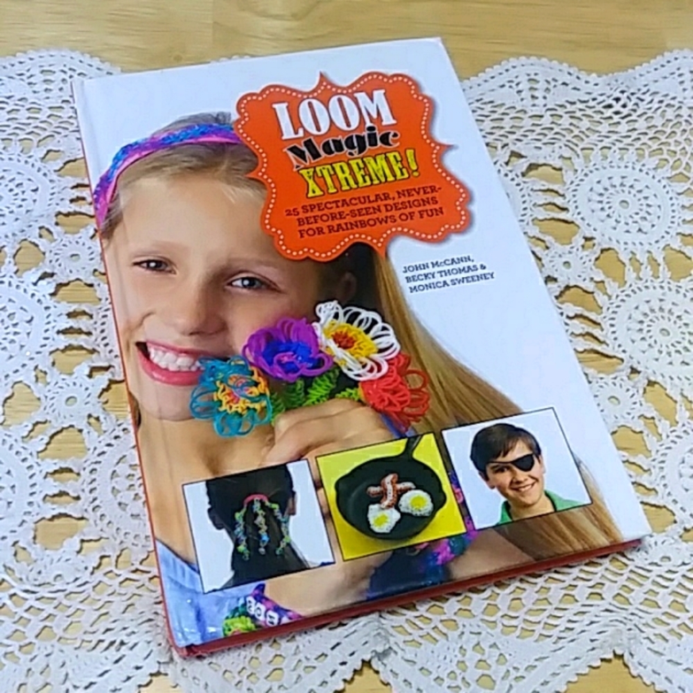 Loom Magic Xtreme! 25 Rainbow Loop Projects Hardback Book